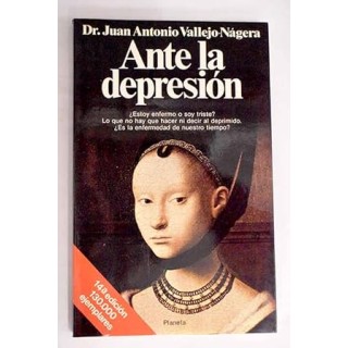 Ante la depresión - Vallejo-Nágera, Juan Antonio.